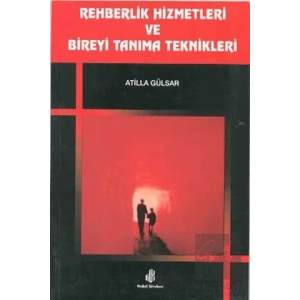 Rehberlik Hizmetleri ve Bireyi Tanıma Teknikleri