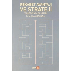 Rekabet Avantajı ve Strateji Yöneticinin El Kitabı