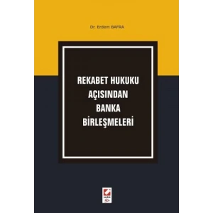 Rekabet Hukuku Açısından Banka Birleşmeleri