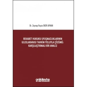 Rekabet Hukuku Uyuşmazlıklarının Uluslararası Tahkim Yoluyla Çözümü