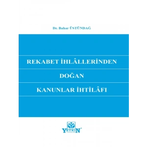 Rekabet İhlâllerinden Doğan Kanunlar İhtilâfı - Bahar Üstündağ