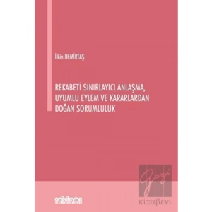 Rekabeti Sınırlayıcı Anlaşma, Uyumlu Eylem ve Kararlardan Doğan Sorumluluk