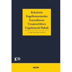 Rekabetin Engellenmesinden Kaynaklanan Uyuşmazlıklara Uygulanacak Hukuk