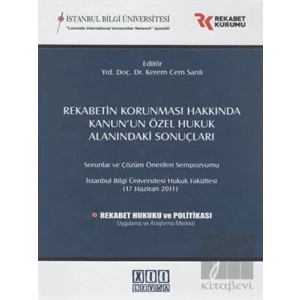 Rekabetin Korunması Hakkında Kanun’un Özel Hukuk Alanındaki Sonuçları