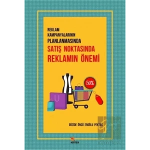 Reklam Kampanyalarının Planlanmasında Satış Noktasında Reklamın Önemi