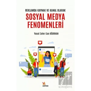 Reklamda Kaynak ve Kanal Olarak Sosyal Medya Fenomenleri