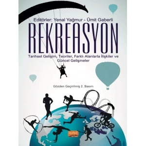 REKREASYON: Tarihsel Gelişim, Teoriler, Farklı Alanlarla İlişkiler ve Güncel Gelişmeler