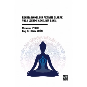 Rekreasyonel Bir Aktivite Olarak Yoga Üzerine Genel Bir Bakış