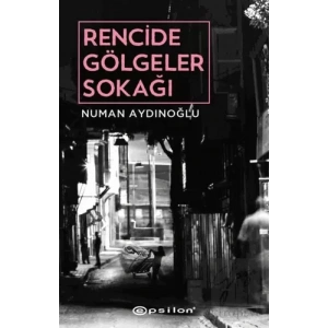 Rencide Gölgeler Sokağı