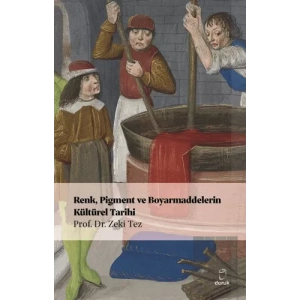 Renk, Pigment ve Boyarmaddelerin Kültürel Tarihi
