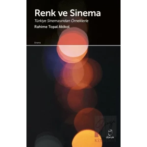 Renk ve Sinema - Türkiye Sinemasından Örneklerle