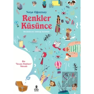 Renkler Küsünce - Bir İnsan Hakları Masalı