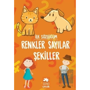 Renkler Sayılar Şekiller - İlk Sözlüğüm