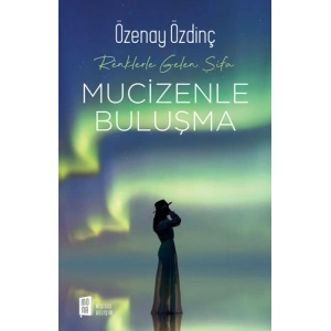 Renklerle Gelen Şifa - Mucizenle Buluşma