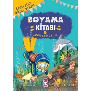 Renklerle Güzel Dinim Boyama Kitabı 2: İman Ediyorum