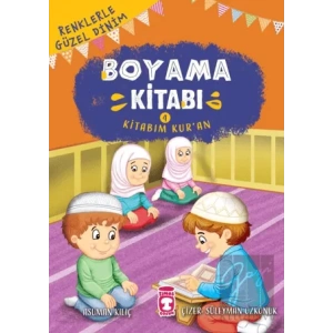 Renklerle Güzel Dinim Boyama Kitabım 4: Kitabım Kur’an