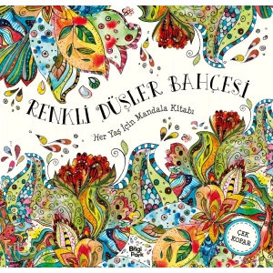 Renkli Düşler Bahçesi;Her Yaş İçin Mandala Kitabı