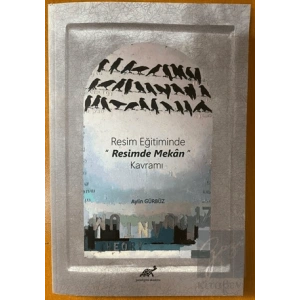 Resim Eğitiminde Resimde Mekan Kavramı