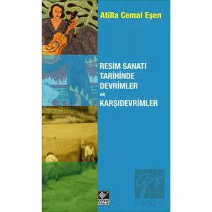 Resim Sanatı Tarihinde Devrimler ve Karşıdevrimler