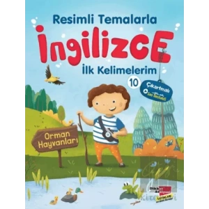 Resimli Temalarla İngilizce İlk Kelimelerim 10 - Orman Hayvanları