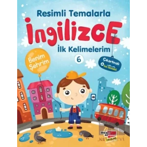 Resimli Temalarla İngilizce İlk Kelimelerim 6 - Benim Şehrim