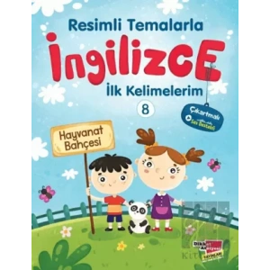 Resimli Temalarla İngilizce İlk Kelimelerim 8 - Hayvanat Bahçesi