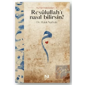 Resulullah’ı Nasıl Bilirsin?