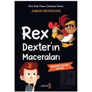 Rex Dexter’ın Maceraları - Hayalet Tavuk ve Ben