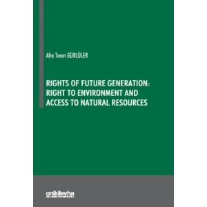 Rights Of Future Generation: Right To Environment and Access to Natural Resources