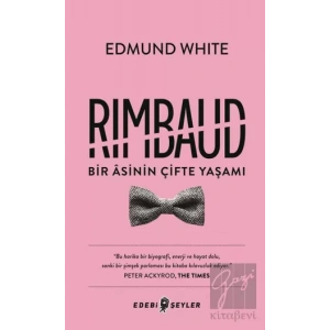 Rimbaud: Bir Asinin Çifte Yaşamı