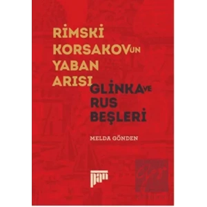 Rimski Korsakov’un Yaban Arısı - Glinka ve Rus Beşleri