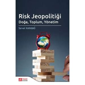 Risk Jeopolitiği: Doğa, Toplum, Yönetim