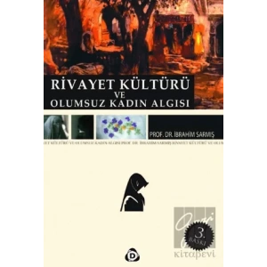 Rivayet Kültürü ve Olumsuz Kadın Algısı