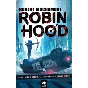 Robin Hood: Bilgisayar Korsanlığı, Soygunlar ve Alevli Oklar