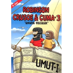 Robinson Crusoe ve Cuma 3 - Umuda Yolculuk