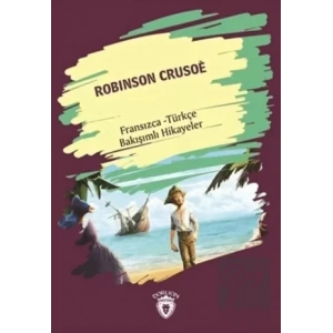 Robinson Crusoe (Robinson Crusoe) Fransızca Türkçe Bakışımlı Hikayeler