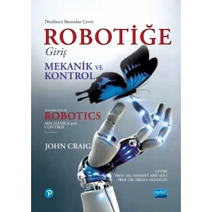 ROBOTİĞE GİRİŞ - Mekanik ve Kontrol / INTRODUCTION TO ROBOTICS - Mechanics and Control