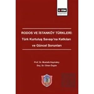 Rodos ve İstanköy Türkleri: Türk Kurtuluş Savaşına Katkıları ve Güncel Sorunları