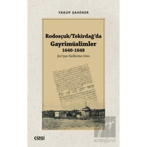 Rodosçuk - Tekirdağ’da Gayrimüslimler 1640-1648