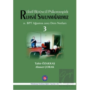 Rölatif Bütüncül Psikoterapide Ruhsal Savunmalarımız