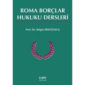 ROMA BORÇLAR HUKUKU DERSLERİ 2024 * - Der