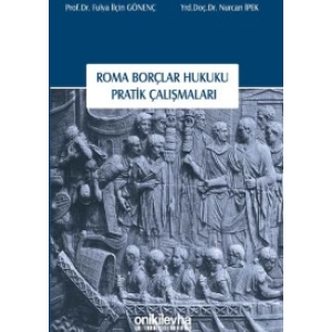 Roma Borçlar Hukuku Pratik Çalışmaları