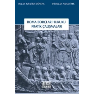 Roma Borçlar Hukuku Pratik Çalışmaları (Eski Baskı)