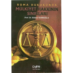 ROMA HUKUKU MÜLKİYET HAKKININ SINIRLARI -Der