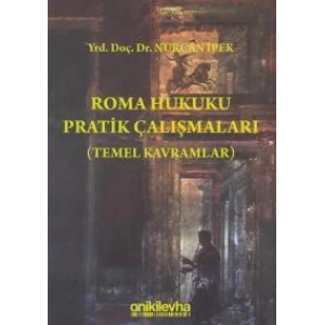 Roma Hukuku Pratik Çalışmaları (Temel Kavramlar)