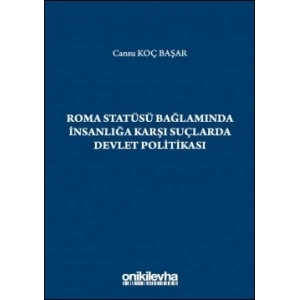 Roma Statüsü Bağlamında İnsanlığa Karşı Suçlarda Devlet Politikası