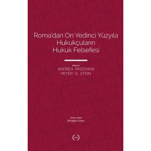 Roma’dan On Yedinci Yüzyıla Hukukçuların Hukuk Felsefesi