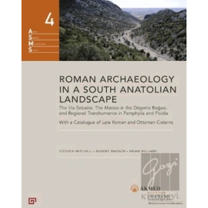Roman Archaeology in a South Anatolian Landscape
