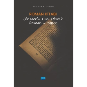 ROMAN KİTABI - Bir Metin Türü Olarak Roman ve Yapısı