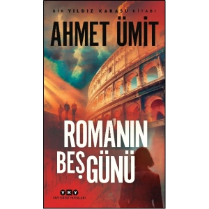 Roma’nın Beş Günü